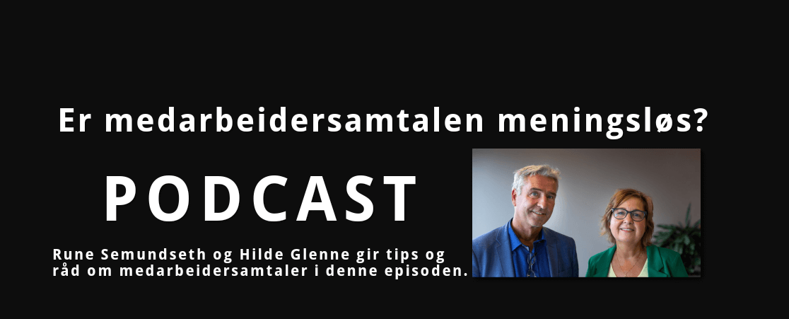 Rune Semundseth og Hilde Glenne gir tips og råd om medarbeidersamtaler